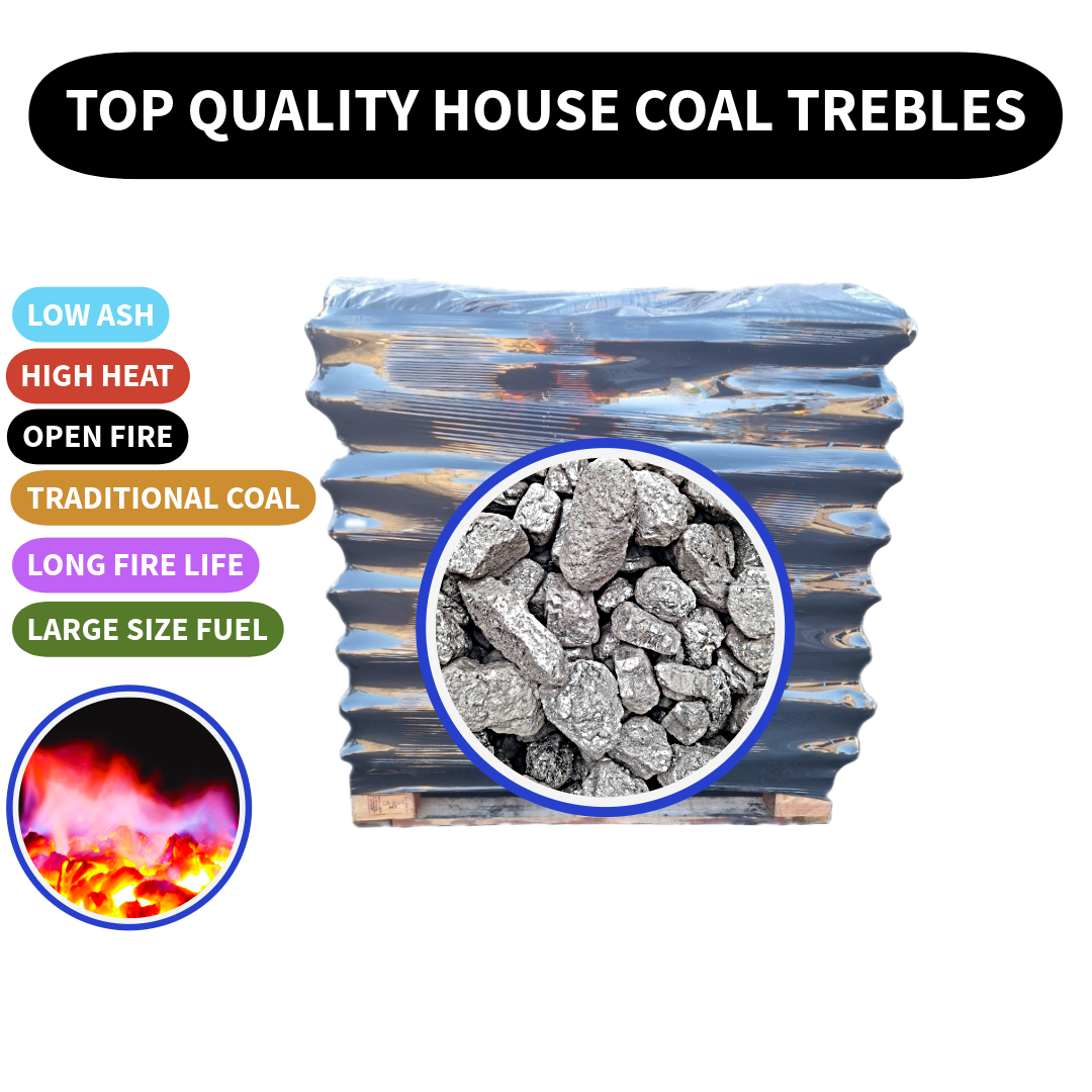 TOP QUALITY HOUSE COAL TREBLES