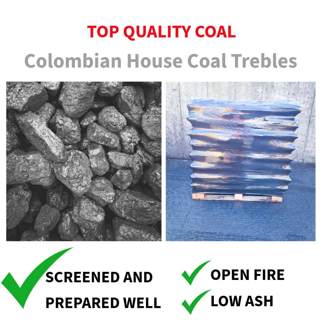TOP QUALITY HOUSE COAL TREBLES